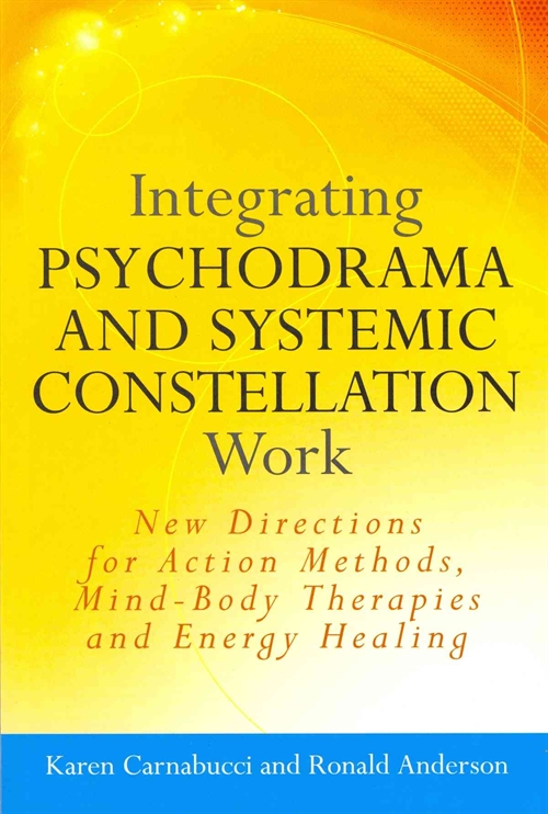 Integrating Psychodrama and Systemic Constellation Work