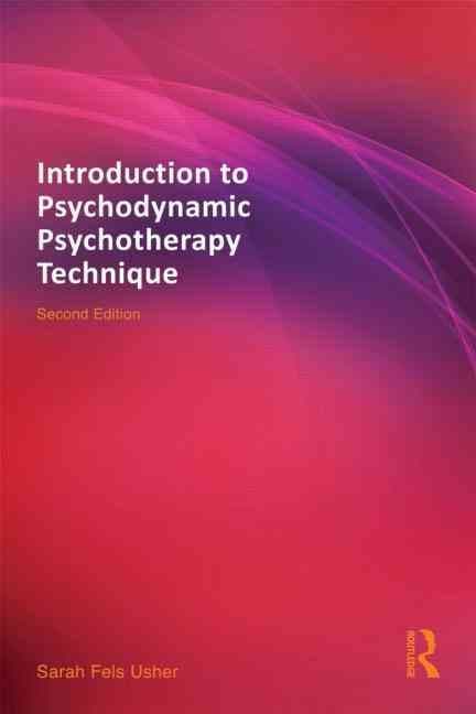 Introduction to Psychodynamic Psychotherapy Technique