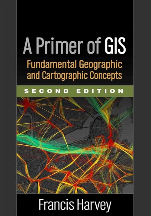 A Primer of GIS, Second Edition