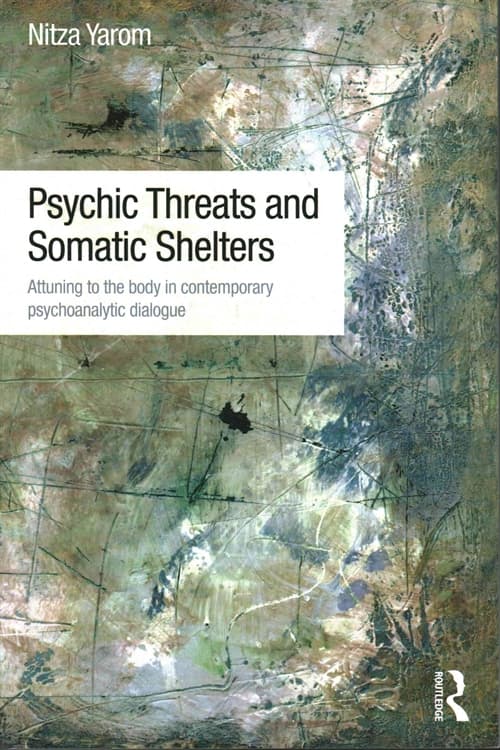 Psychic Threats and Somatic Shelters