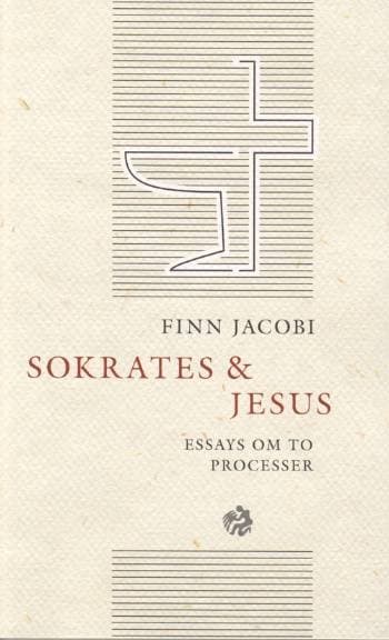 Sokrates Og Jesus: Essays Om to Processer