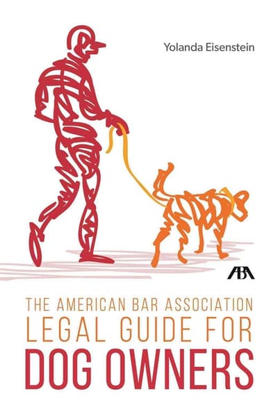 The American Bar Association Legal Guide for Dog Owners
