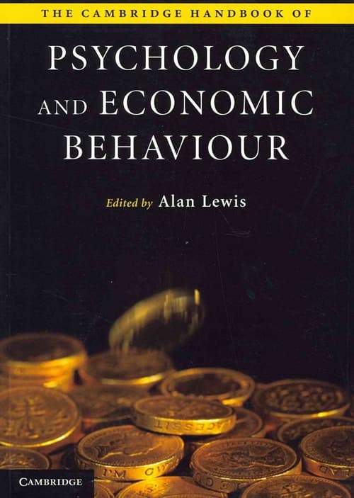 The Cambridge Handbook of Psychology and Economic Behaviour