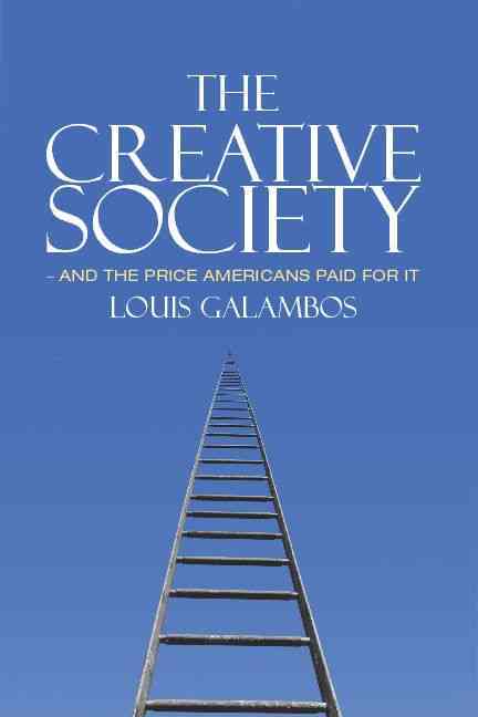 The Creative Society - and the Price Americans Paid for It