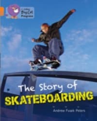 The Story of Skateboarding