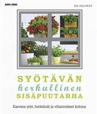 Syötävän herkullinen sisäpuutarha