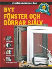 Byt fönster och dörrar själv