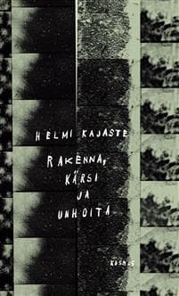 Rakenna, kärsi ja unhoita