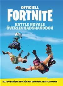 Officiell Fortnite Battle Royale : överlevnadshandbok