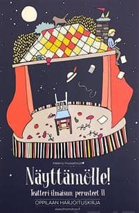 Näyttämölle! Teatteri-ilmaisun perusteet II
