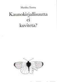 Kaunokirjallisuutta ei kuviteta?