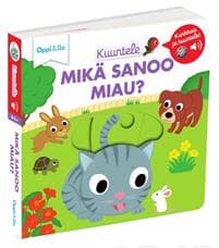 Kuuntele! Mikä sanoo Miau? - äänikirja 0-3 v