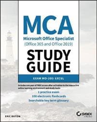 MCA Microsoft Office Specialist (Office 365 and Office 2019) Study Guide