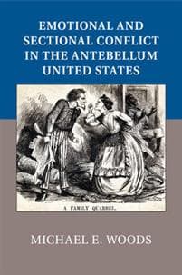 Emotional and Sectional Conflict in the Antebellum United States