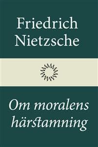 Om moralens härstamning : en stridsskrift