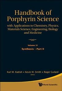 Handbook Of Porphyrin Science: With Applications To Chemistry, Physics, Materials Science, Engineering, Biology And Medicine (Volumes 31-35)