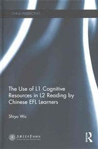The Use of L1 Cognitive Resources in L2 Reading by Chinese EFL Learners