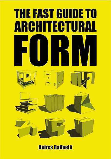The Fast Guide to Architectural Form