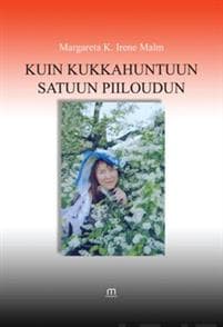 Kuin kukkahuntuun satuun piiloudun