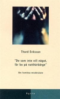 De som inte vill något får bo på natthärbärge