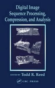 Digital Image Sequence Processing, Compression, and Analysis