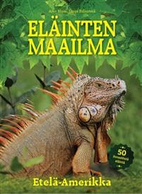 Eläinten maailma - Etelä-Amerikka