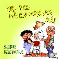Piru vie, ma en ookkaa ma!