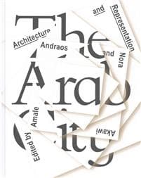 The Arab City – Architecture and Representation