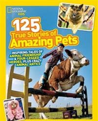 125 True Stories of Amazing Pets
