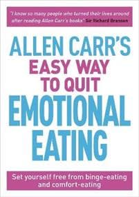 Allen Carr's Easy Way to Quit Emotional Eating
