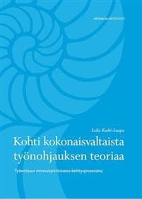 Kohti kokonaisvaltaista työnohjauksen teoriaa