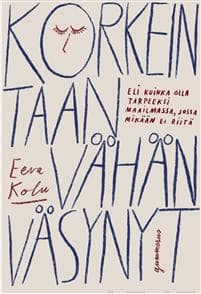 Korkeintaan vähän väsynyt