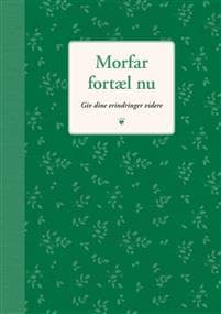 Morfar fortæl nu