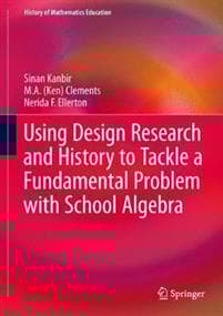 Using Design Research and History to Tackle a Fundamental Problem with School Algebra