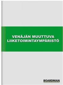 Venäjän muuttuva liiketoimintaympäristö