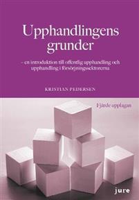 Upphandlingens grunder - en introduktion till offentlig upphandling och upphandling i försörjningssektorerna