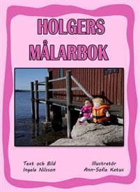 Holgers rosa målarbok - Måla med Holger och Hedvig på bryggan