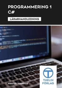 Programmering 1 med C# - Lärarhandledning