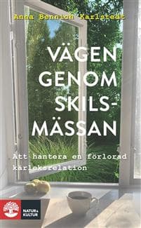 Vägen genom skilsmässan : att hantera en förlorad kärleksrelation