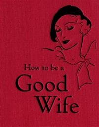 How to Be a Good Wife