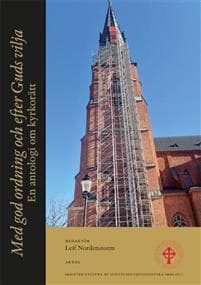 Med god ordning och efter Guds vilja : en antologi om kyrkorätt