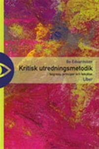 Kritisk utredningsmetodik - begrepp, principer och felkällor