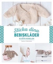 Sticka dina bebiskläder : 32 söta modeller