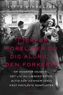Derfor forelsker du dig aldrig i den forkerte