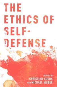 The Ethics of Self-Defense