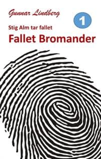 Stig Alm tar fallet: Fallet Bromander