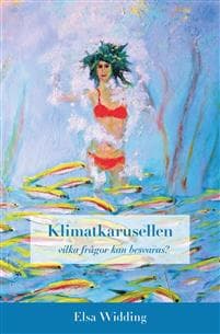 Klimatkarusellen : vilka frågor kan besvaras?
