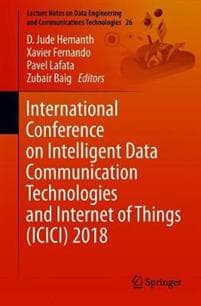 International Conference on Intelligent Data Communication Technologies and Internet of Things (ICICI) 2018
