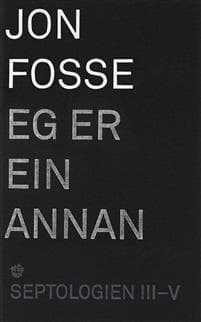 Eg er ein annan: Septologien III-V