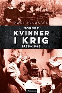 Norske kvinner i krig; 1939-1945